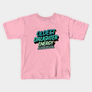 Oldest Daughter Energy - Blue Green Kids T-Shirt